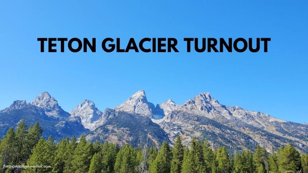 Where to see teton glacier: Teton Glacier turnout in grand teton national park. wyoming travel blog