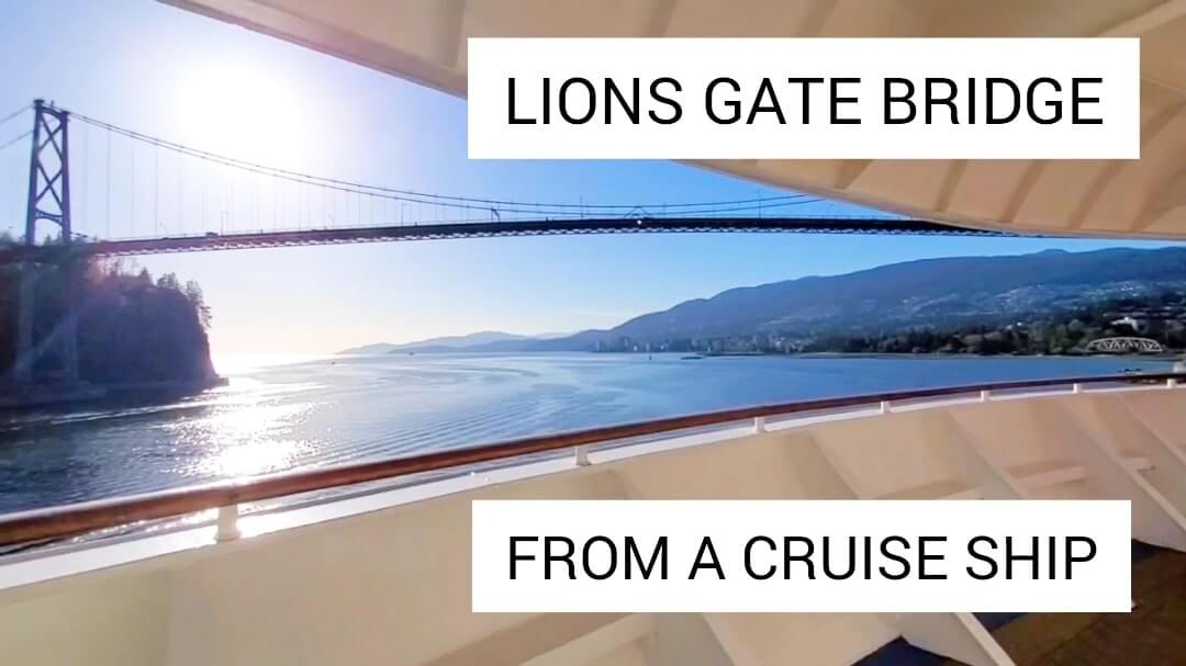 lions gate bridge, vancouver cruise