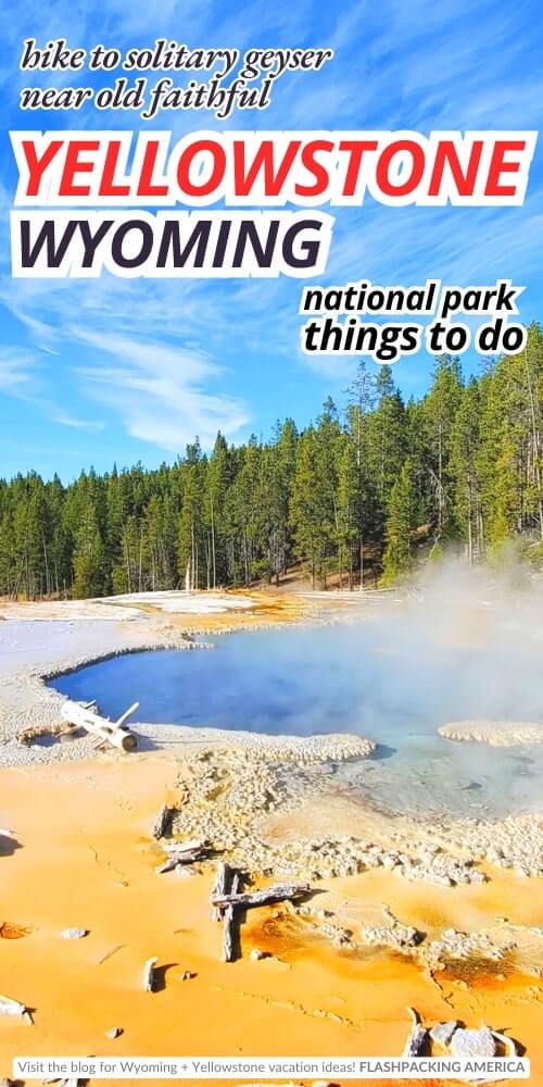 solitary geyser hike near old faithful in yellowstone national park wyoming