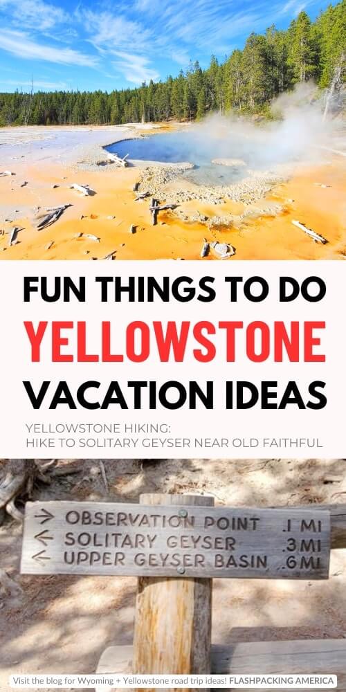 solitary geyser hike. fun things to do hiking in yellowstone national park wyoming