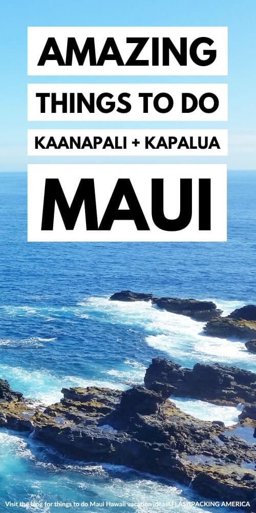 west maui things to do in kaanapali and in kapalua